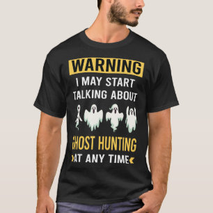 T-shirt Amusant Avertissement Fantôme Chasse Paranormal