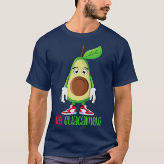 T-shirt Amusant Avocat Avocado Pas de Guacamole