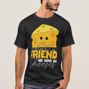 T-shirt Amusant Cheese Pun Meilleur Ami BFF Couple Costume