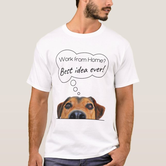 T-shirt Amusant Chien Chien Chien Chien : Travail à domici (Devant)