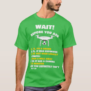 T-shirt Amusant drone et cadeau pilote avant de demander a