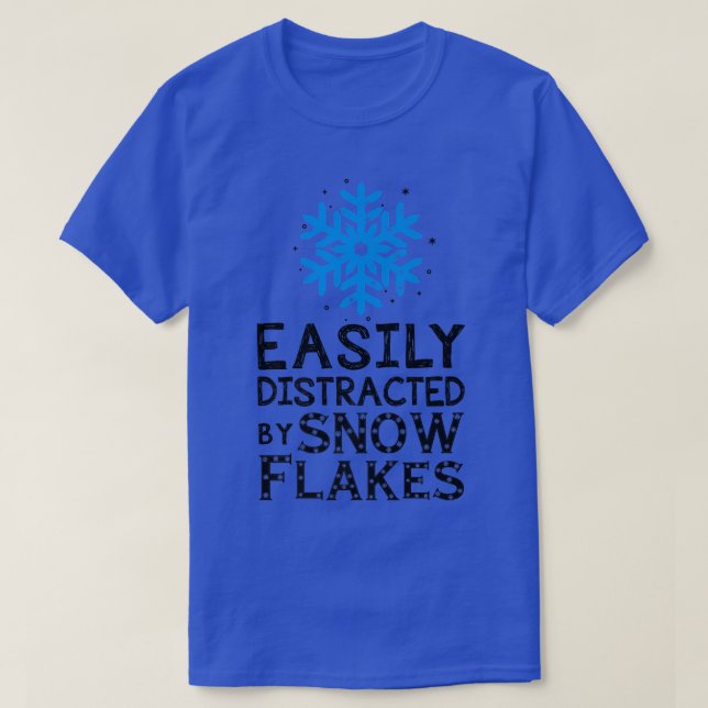 T-shirt Amusant Facilement Distrait Par Les Snowflakes Des (Design devant)