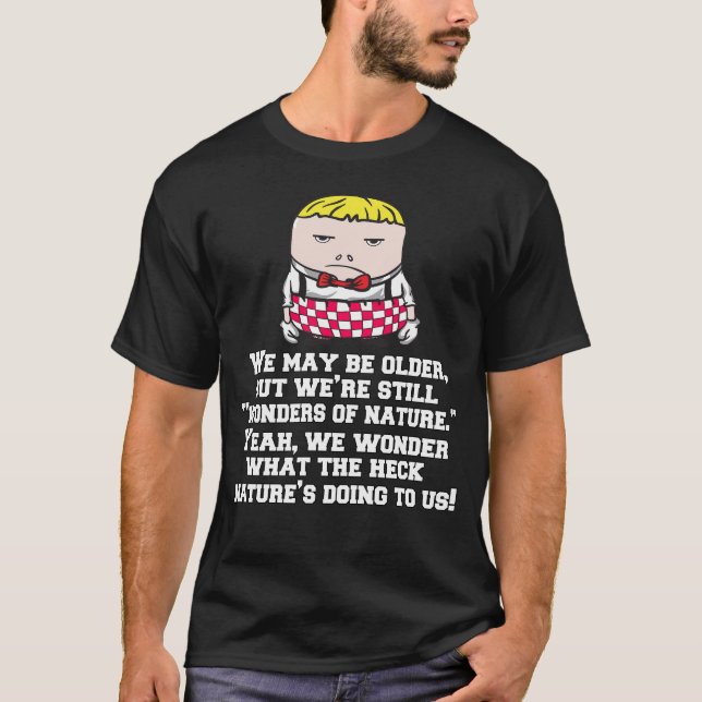 T-shirt Amusant Humour Citoyen Âgé Nous Pouvons Être Plus  (Devant)