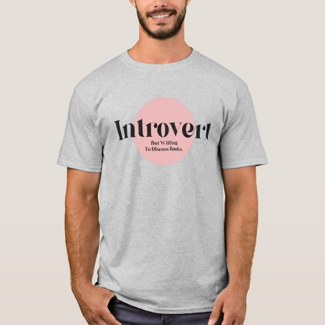 T-shirt Amusant Introvertir Mais Prêt À Discuter Des Livre (Devant)