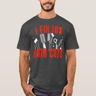 T-shirt Amusant Je Réparer Coupes De Cheveux Coiffeur Barb