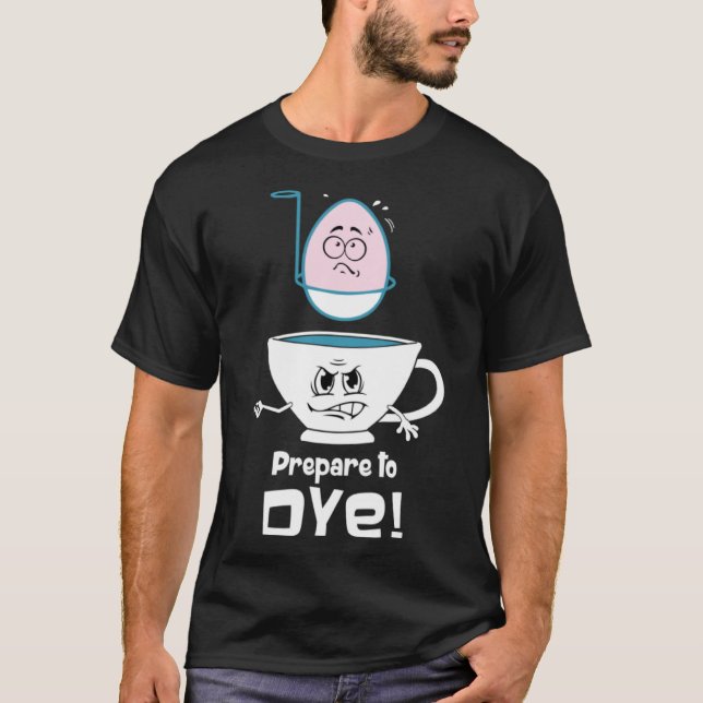 T-shirt Amusant jeu de Pâques Préparez-vous à la teinture  (Devant)