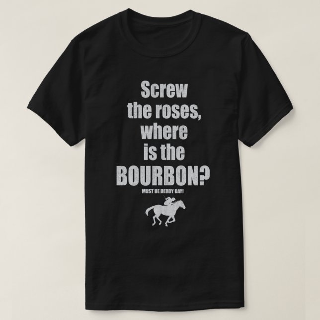 T-shirt amusant jour de derby, vissez les roses, où est le (Design devant)