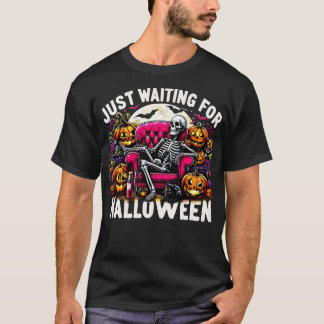 T-shirt Amusant Juste En Attente D'Halloween Squelette Éff