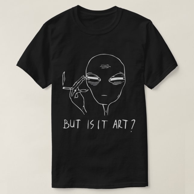 T-shirt Amusant Mais Est-Ce L'Art Alien Fumer Graphique T- (Design devant)