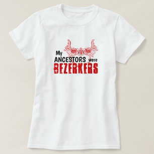 T-shirt Amusant "Mes Ancêtres Étaient Berserkers"