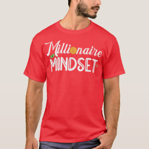 T-shirt Amusant Millionnaire d'esprit motivé