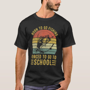 T-shirt Amusant Né Pour Aller Pêche Basse Poisson Pêcheur 