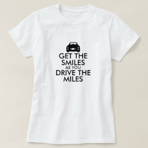 T-shirt Amusant Obtenez les sourires conduire Miles Figaro