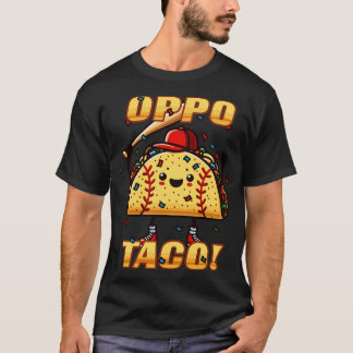 T-shirt Amusant OPPO TACO Baseball softball Player Fan Hom