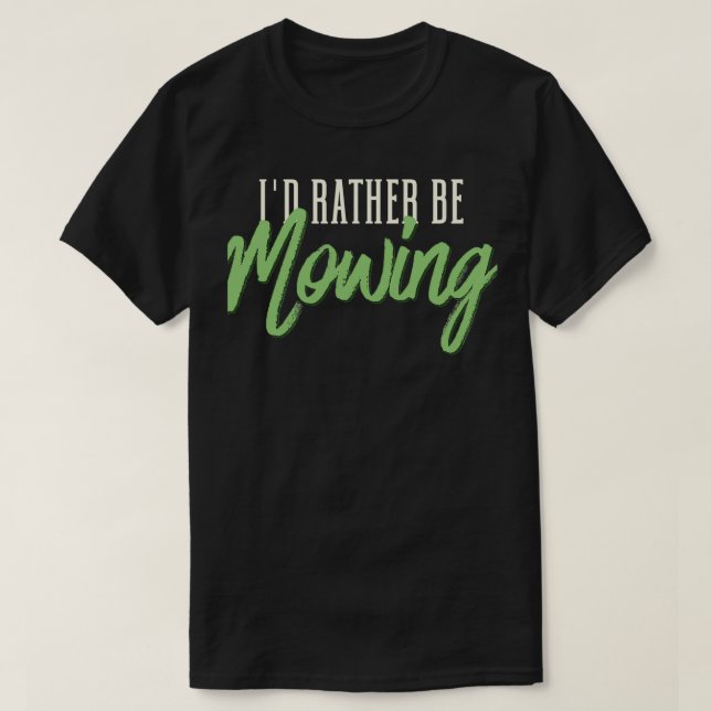 T-shirt Amusant Pelouse Mowing Ix27d Plutôt Mailler Grass  (Design devant)