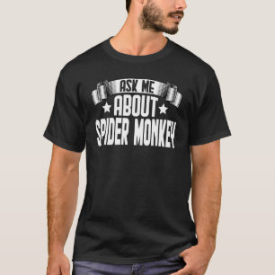 T-shirt Amusant Posez-moi la question sur le singe araigné