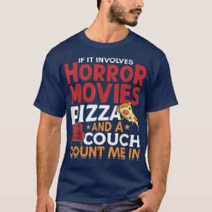 T-shirt Amusant S'Il Implique Des Films D'Horreur Et Pizza