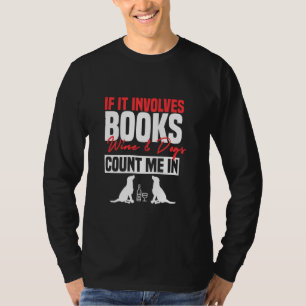 T-shirt Amusant S'Il Implique Livres Vin Chiens De Livres 