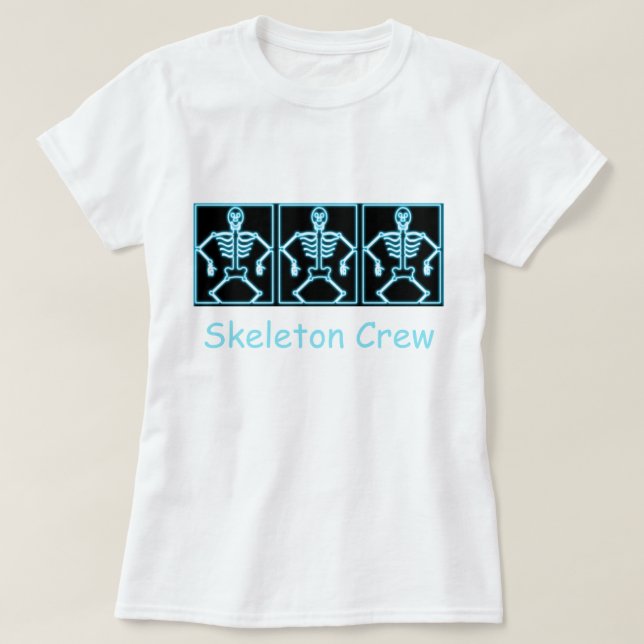 T-shirt amusant "Skeleton Crew" (Design devant)