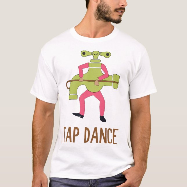 T-shirt Amusant Tap Dance Dancing Tap Dancing Pun Blague H (Devant)