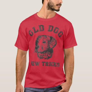 T-shirt Amusant Vieillir Vieux Chien Nouveaux Tricks