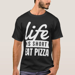 T-shirt Amusants Snacks Vie Est Court Manger Pizza Amateur