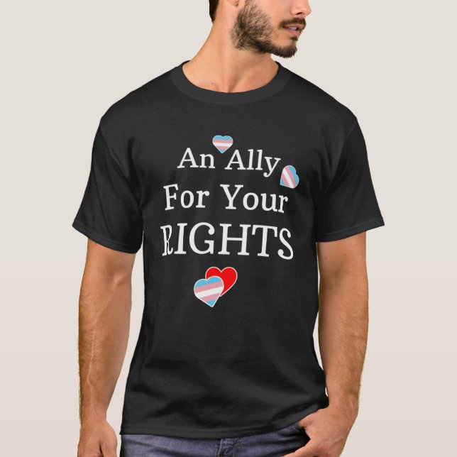 T-shirt An Ally Support Transgender Rights Show Support Fr (Devant)