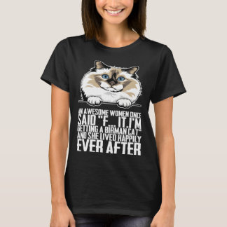 T-shirt An awesome women once said f itim getting a birman