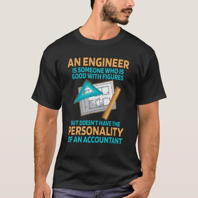 T-shirt An engineer is someone who is good with figures (Devant)