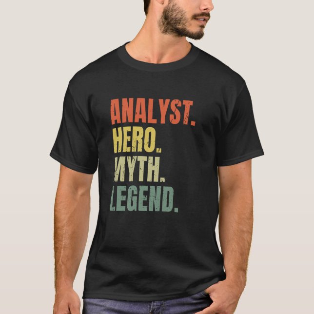 T-shirt Analyst Hero Myth Legend Best Job Analyst (Devant)
