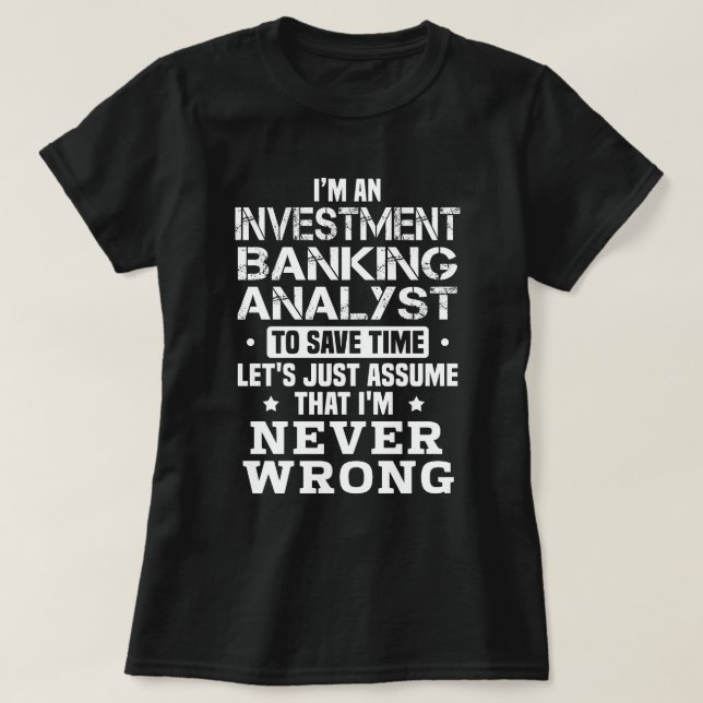 T-shirt Analyste bancaire d'investissement (Design devant)