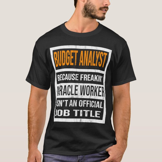 T-shirt Analyste de budget parce que Miracle Travailleur D (Devant)