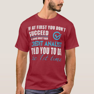 T-shirt Analyste De Crédit Analyste De Crédit Vous A De