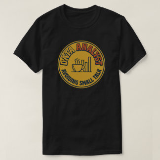 T-shirt Analyste de données évitant les bavardages
