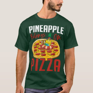 T-shirt Ananas Appartient Sur Pizza Funny Pizzaholic 13012