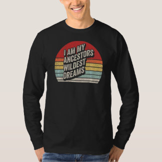 T-shirt Ancêtres rétro vintages Rêves les plus sauvages Hi