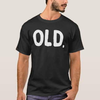 T-shirt Ancien 40ème 50ème 60ème 70ème anniversaire Gag Pa
