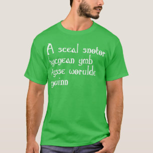 T-shirt Ancien Anglais Anglo Saxon Maxim