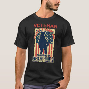 T-shirt Ancien combattant ne me remercie pas Merci à mes f