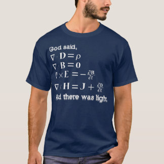 T-shirt And God Said Let There Be Light Physics Gift