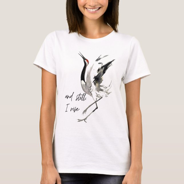 T-shirt and still I rise dream-a-porter design (Devant)
