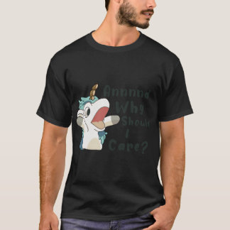 T-shirt And Why Should I Care Funny Unicorn funny