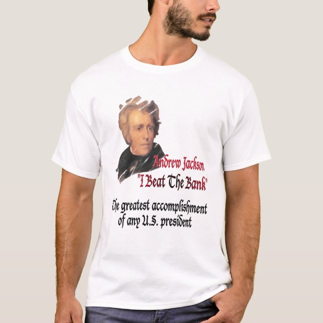 T-shirt Andrew Jackson Finit La Fed (Devant)