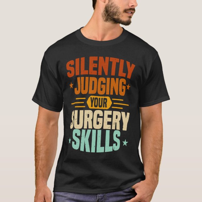 T-shirt Anesthesia Nurse Judging Surgery Skills CRNA Anest (Devant)