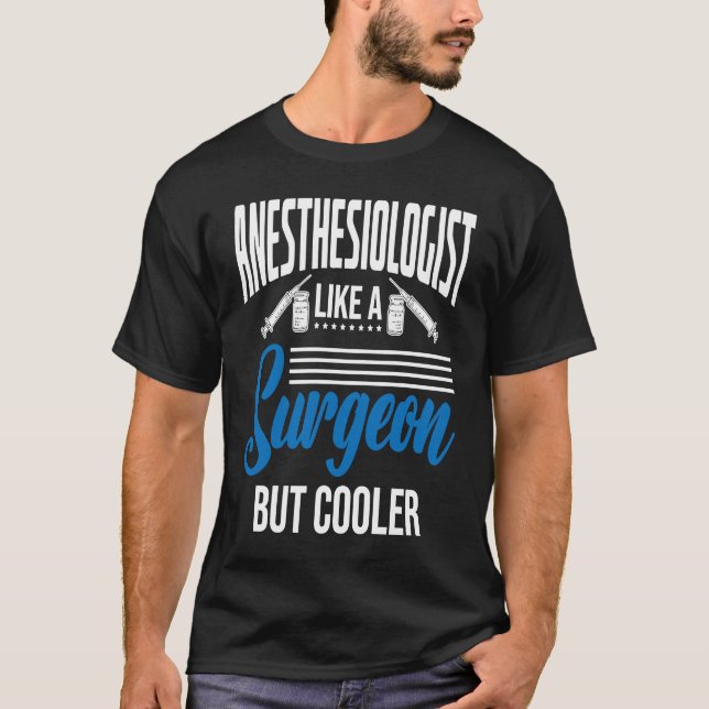 T-shirt Anesthetist Like A Surgeon (Devant)