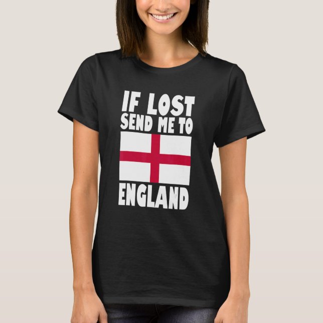 T-shirt Angleterre Drapeau Design Si perdu envoyez-moi en  (Devant)