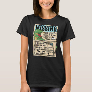 T-shirt Animal de compagnie manquant Tyrannosaurus Rex Fun