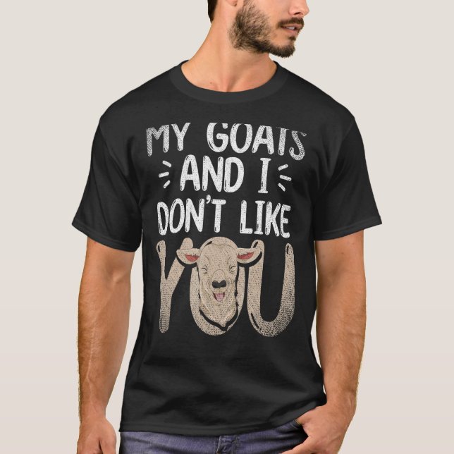 T-shirt Animal De Ferme Mes Chèvres Et Moi N'Aimons Pas Qu (Devant)