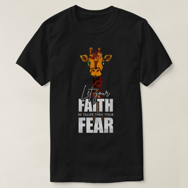 T-shirt Animal Gift Let Your Faith Be Taller Than Your Fea (Design devant)