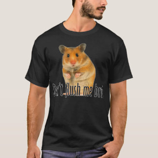 T-shirt Animaux de compagnie Hamster Funny Dont ne me vide